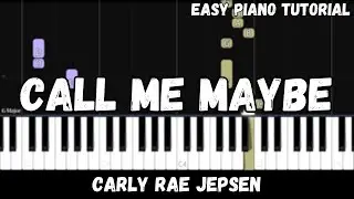 Carly Rae Jepsen - Call Me Maybe (Easy Piano Tutorial)