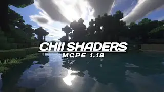 SHADERS MCPE 1.18 REALISTIC AND AESTHETIC CHII SHADERS