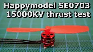 Happymodel SE0703 15000KV motor thrust test