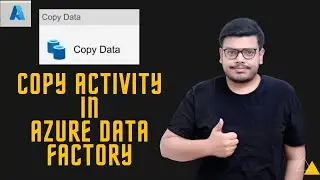 Copy Activity in Azure Data Factory | Data Engineer | Microsoft Azure | Session 6