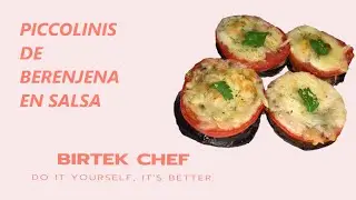 PICCOLINIS DE BERENJENA EN SALSA - BIRTEK CHEF