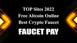 The Best Faucet 2022! Earn FREE Altcoin online! Cryptocurrency