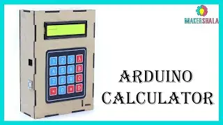 Arduino Calculator || DIY || Makershala