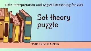 DI-LR preparation for CAT | Set theory | CAT | The LRDI master