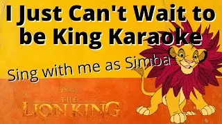 Just Can't Wait to be King Karaoke - (Nala only) Sing with me as Simba