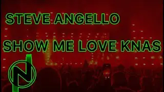 Steve Angello SHOW ME LOVE KNAS Nameless Festival 2024