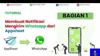 Appsheet - Cara membuat Notifikasi WhatsApp ( Bagian 1)