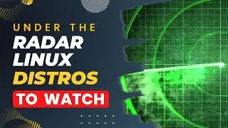 Linux Distros Under The Radar In 2023