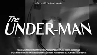 [One Minute Short Film] : The UNDER-MAN