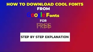 How to download and use fonts for free with Google Fonts (Step by Step Explanation)