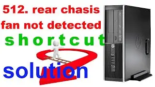 hp  Error 512 rear chasis fan not detacted solved / shortcut