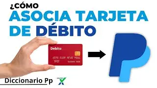 Cómo Asociar Tarjeta de Débito a PayPal (Cualquier País)