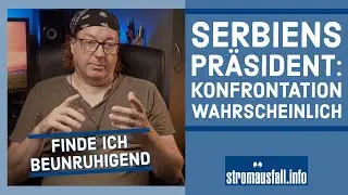 In 3-4 Monaten: Große Konfrontation lt. Serbiens Präsident Vucic möglich | Kommentar