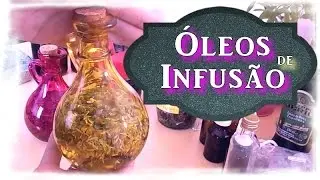 Como fazer óleos de infusão