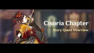 [Genshin Impact] Cisoria Chapter Chapter: Act I (Chiori Story Quest)