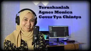 Teruskanlah   Agnes Monica Cover Tya Chintya