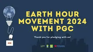 Earth Hour Movement 2024 with PGC: Thank you for your support!