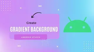 How to create gradient background in Android studio?