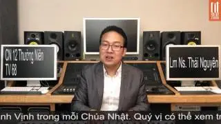 Chúa Nhật 12 Mùa Thường Niên Năm A Tv68- Tấn Đạt với Thánh Ca