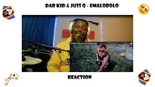 EMALOBOLO - Dar Kid & Juss Q (Official Video) | REACTION