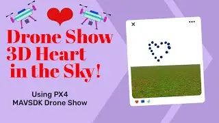 Swarm of 16 PX4 Drones Creates 3D Heart Shape - MAVSDK Drone Show SITL Demo