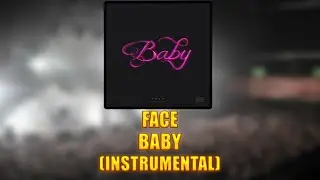 [INSTRUMENTAL] FACE - BABY