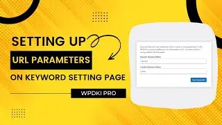 Changing URL Parameters On Keywords Setting Page | WPDKI PRO |WPDKI.COM