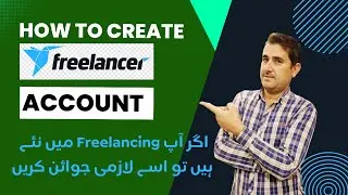 How to create Freelancer account in Pakistan | How to create freelancer account in 2024 | freelancer