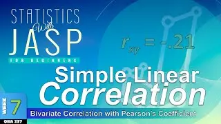 Simple Linear Correlation and Scatterplots in JASP (WK7)