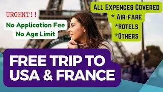 FULLY FUNDED Trip to USA and FRANCE Await! Apply NOW to Get ALL EXPENSES COVERED!