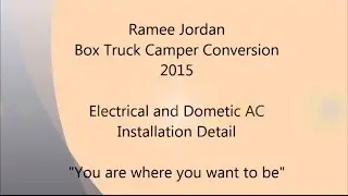 Jordan Box Truck Camper Conversion Electrical and Dometic AC Detail