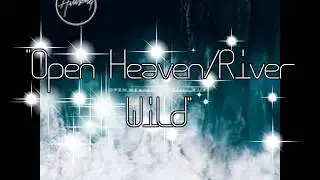 Hillsong Worship-Open Heaven/River Wild-Full CD(2015)