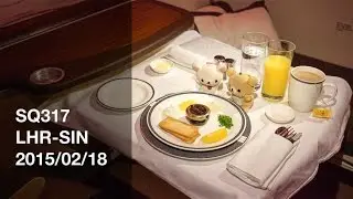 Singapore Airlines SQ317 LHR-SIN Suites Class Flight Report - 2015/02/18