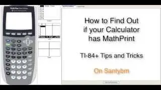 How to check and Enable MathPrint on the TI-84+ Silver Edition
