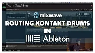 Routing Kontakt Drums in Ableton // MixWave Tutorials