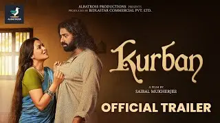 KURBAN |Official Trailer| Saibal Mukherjee | Ankush Hazra | Priyanka Sarkar | Albatross Productions