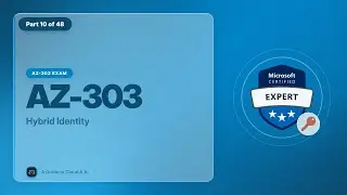 AZ-303 Exam EP 10: Hybrid Identity