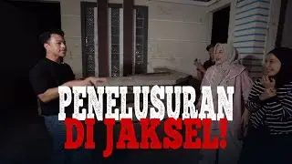 PENELUSURAN DI JAKSEL BERSAMA EMIL DAN OJMO 