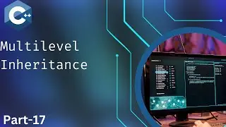 Multilevel Inheritance