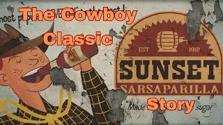 The Cowboy Classic Sunset Sarsaparilla: Soda Series Part 2
