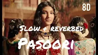 Pasoori song| slow + Reverbed || pasoori 8D audio song| sathi x Shae Gill | coke studio| new song