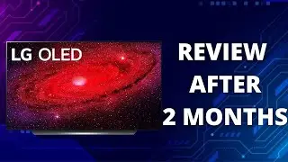 LG CX OLED REVIEW: After 2 Months