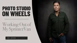 Photo Studio On Wheels - Working out of my Sprinter - Joel Grimes Photography