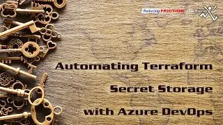 Automating Terraform Secret Storage with Azure DevOps
