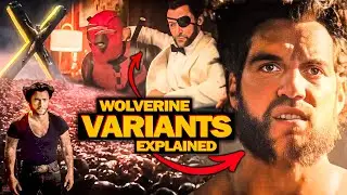 All Wolverine Variants in Deadpool & Wolverine Movie Explained!
