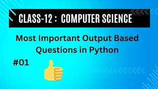 Class-12: Computer Science | Most Important Output Based Question | String Slicing in Python