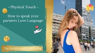 Physical Touch - The 5 Love Languages by Gary Chapman