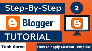 How to apply Custom Template on blogger|How To Upload A Custom Template In Blogger