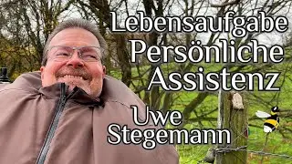 Lebensaufgabe Persönliche Assistenz | Uwe Stegemann im Porträt