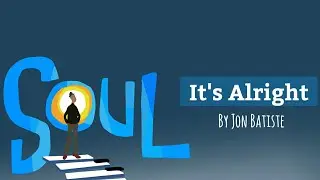 Jon Batiste - It's Alright (Lyrics) | Soul